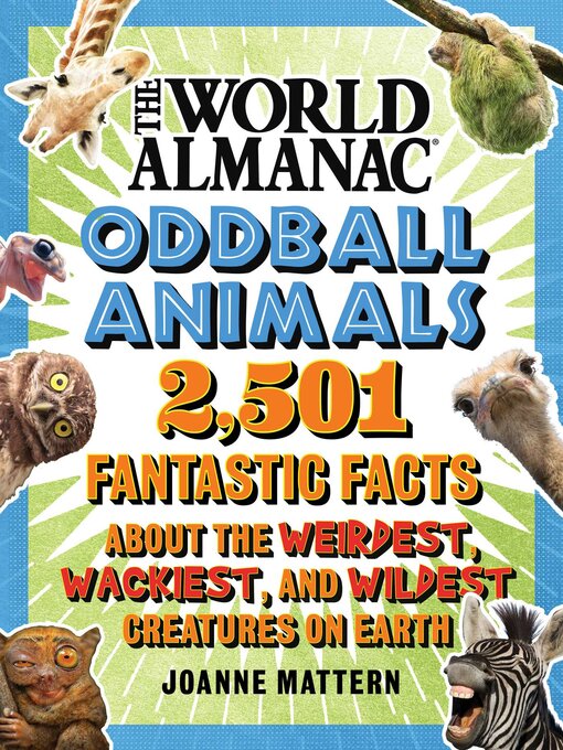 Title details for World Almanac Oddball Animals by Joanne Mattern - Wait list